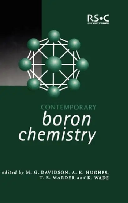 Contemporary Boron Chemistry by Matthew G. Davidson, Ken Wade, T. B. Marder