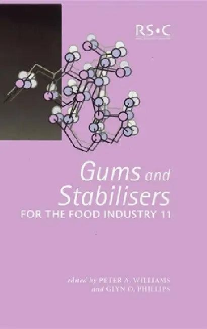 Gums and Stabilisers for the Food Industry 11 by Peter A. Williams, Glyn O. Phillips