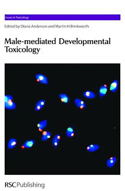 Malemediated Developmental Toxicity Issues In Toxicology by R. John Aitken, Others