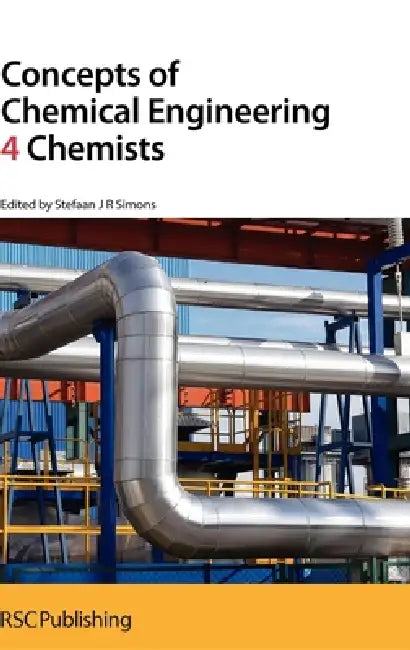 Concepts of Chemical Engineering 4 Chemists by Stefaan Simons