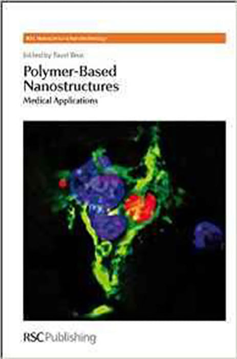 Polymer-Based Nanostructures -Nanoscience & Nanotechnology