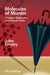 Molecules Of Murder: Criminal Molecules and Classic Murders by John Emsley
