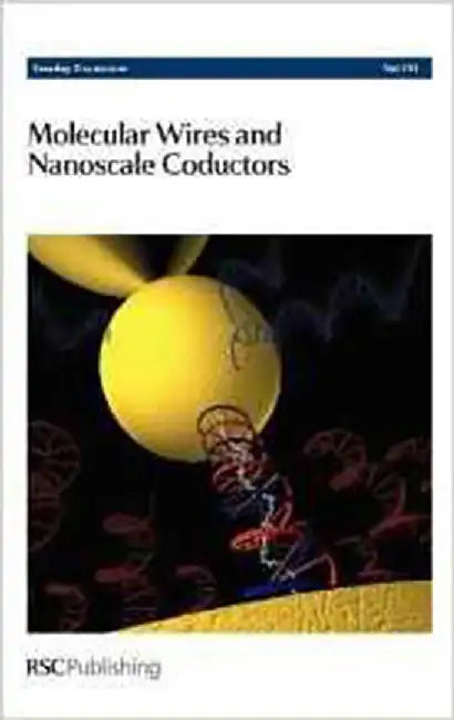 Molecular Wires And Nanoscale Conductors: Faraday Discussions by Royal Society Of Chemistry