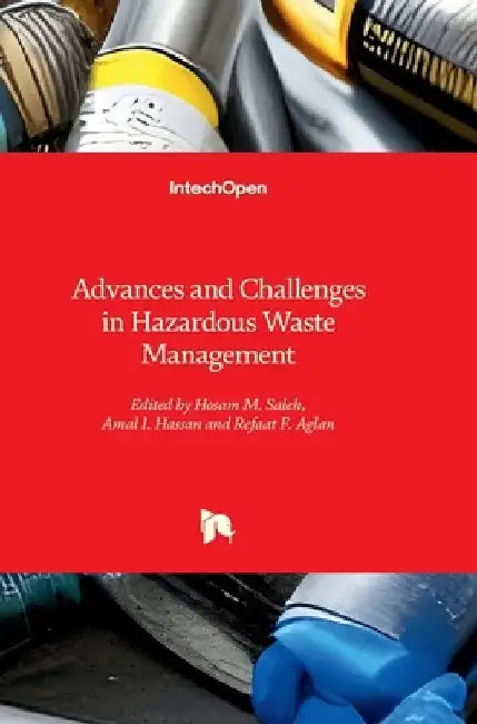 Advances and Challenges in Hazardous Waste Management by Refaat Aglan