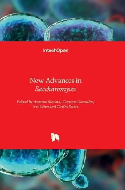 New Advances in Saccharomyces by Antonio Morata