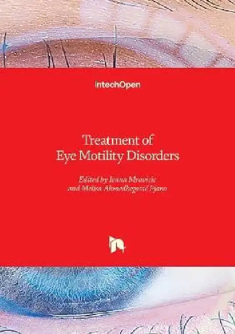 Treatment of Eye Motility Disorders by Ivana Mravicic, Melisa Ahmedbegovic Pjano