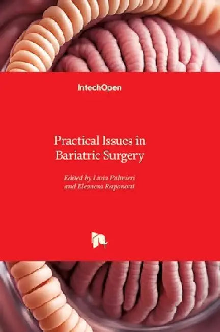 Practical Issues in Bariatric Surgery by Livia Palmieri