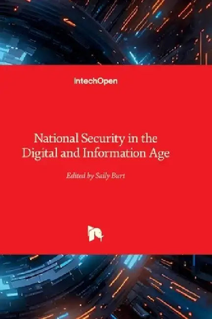 National Security in the Digital and Information Age by Sally Burt