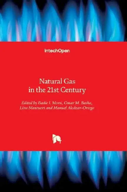 Natural Gas in the 21st Century by Basha, Omar M.