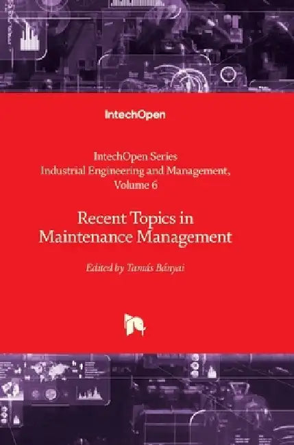 Recent Topics in Maintenance Management by Fausto Pedro García Márquez
