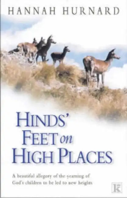 Hinds' Feet on High Places by Hannah Hurnard