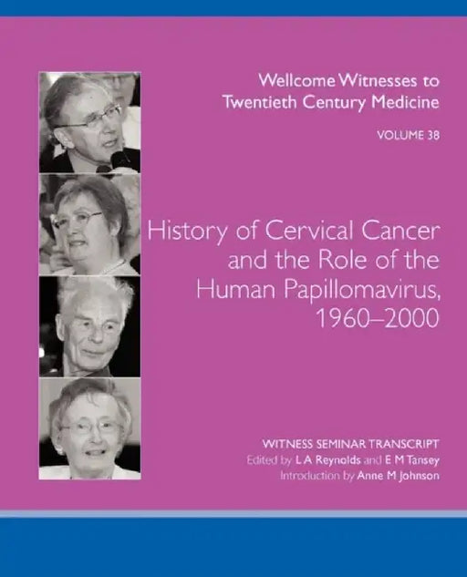 History of Cervical Cancer and the Role of the Human Papillomavirus, 1960-2000 by L. A. Reynolds