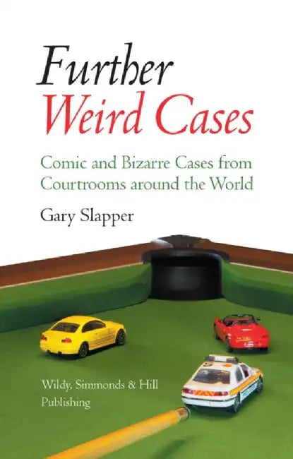 Further Weird Cases by Gary Slapper