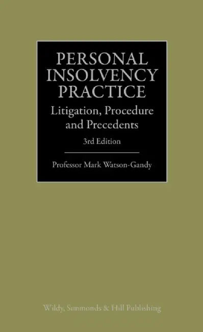 Personal Insolvency Practice by Professor Mark Watson-Gandy