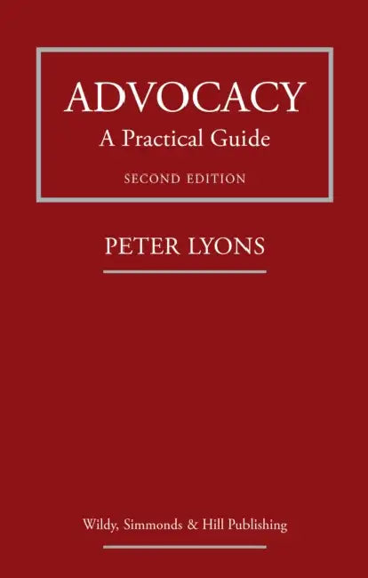 Advocacy: A Practical Guide by Peter Lyons