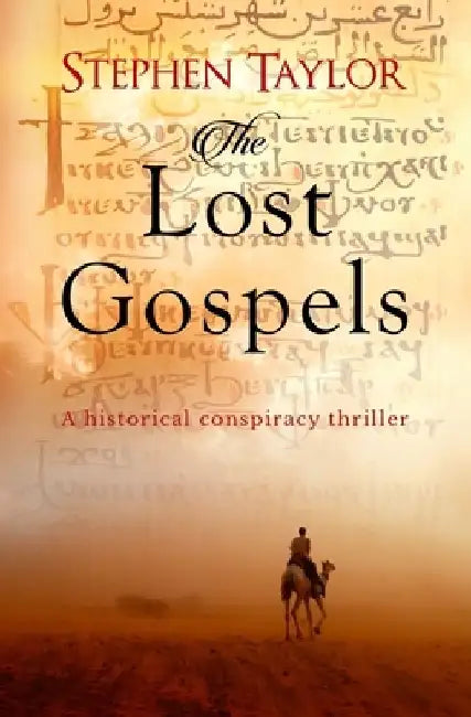 The Lost Gospels: A historical conspiracy thriller by Stephen Taylor