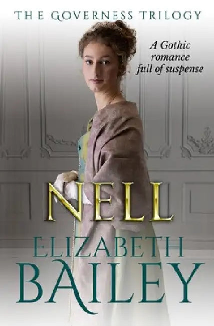 Nell: A Gothic romance full of suspense by Bailey, Elizabeth