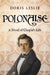 Polonaise: A Novel of Chopin's Life by Doris Leslie