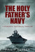 The Holy Father's Navy: A powerful historical thriller by Philip Purser