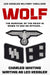 Wolf: The survival of the Reich is down to one SS Officer... by Leo Kessler