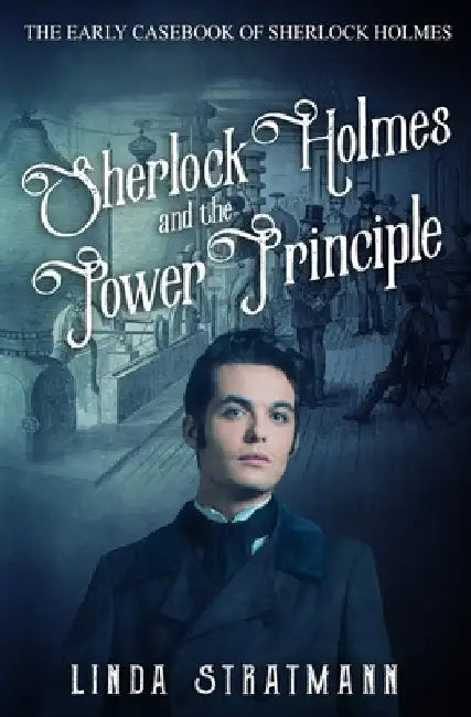 Sherlock Holmes and the Power Principle by Stratmann, Linda