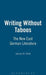 Writing Without Taboos: The New East German Literature by James H. Reid
