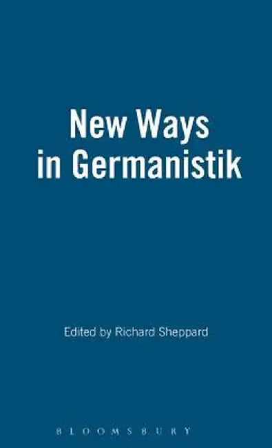 New Ways in Germanistik by Richard Sheppard