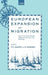 European Expansion and Migration: Essays on the Intercontinental Migration from Africa, Asia and Europe by P. C. Emmer