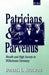 Patricians and Parvenus: Wealth and High Society in Wilhelmine Germany by Dolores L. Augustine