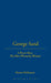 George Sand: A Brave Man, the Most Womanly Woman by Donna Dickenson