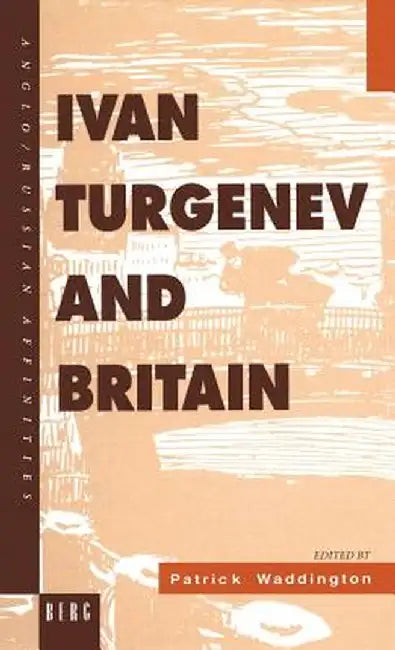 Ivan Turgenev and Britain by Patrick Waddington