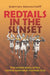 Redtails in the Sunset: The untold story of the Central Australian Football club by Darren Moncrieff