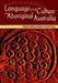 Language and Culture in Aboriginal Australia by Michael Walsh, Colin Yallop