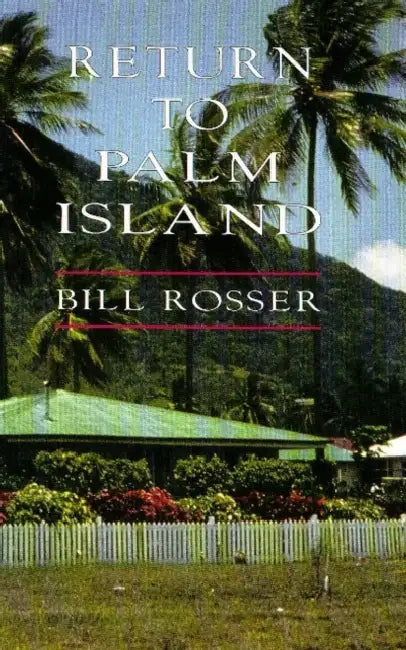 Return to Palm Island by Bill Rosser