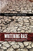 Whitening Race: Essays in social and cultural criticism by Aileen Moreton-Robinson