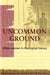 Uncommon Ground: White women in Aboriginal history by Anna Cole, Victoria Haskins, Fiona Paisley