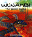 Wunambi the Water Snake by May L. O'Brien, Sue Wyatt