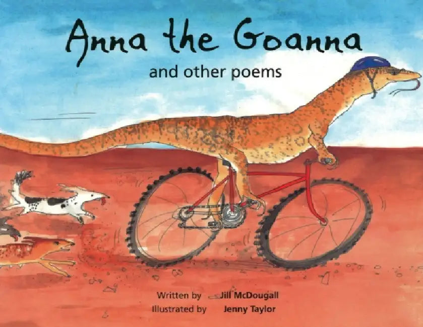 Anna the Goanna and Other Poems by Jill McDougall, Jenny Taylor