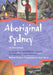 Aboriginal Sydney: A guide to important places of the past and present by Melinda Hinkson, Alana Harris