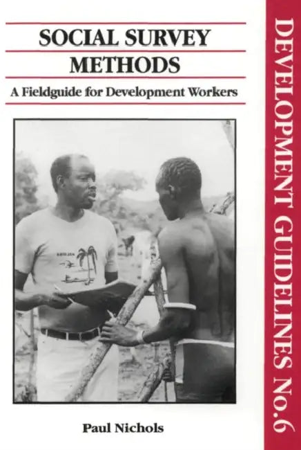 Social Survey Methods: A Field Guide for Development Workers by Paul Nichols