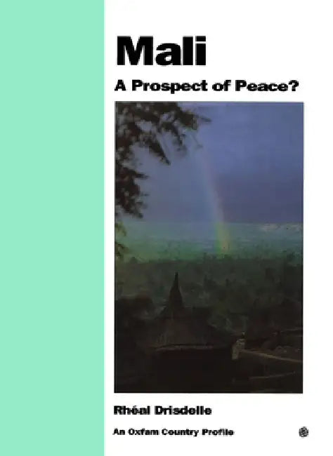 Mali: A Prospect of Peace? by Rheal Drisdelle