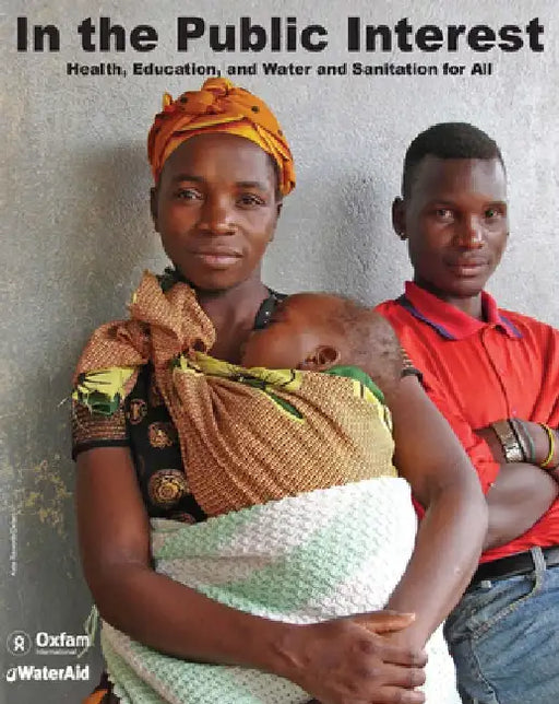 In the Public Interest: Health, Education, and Water and Sanitation for All by Bethan Emmett