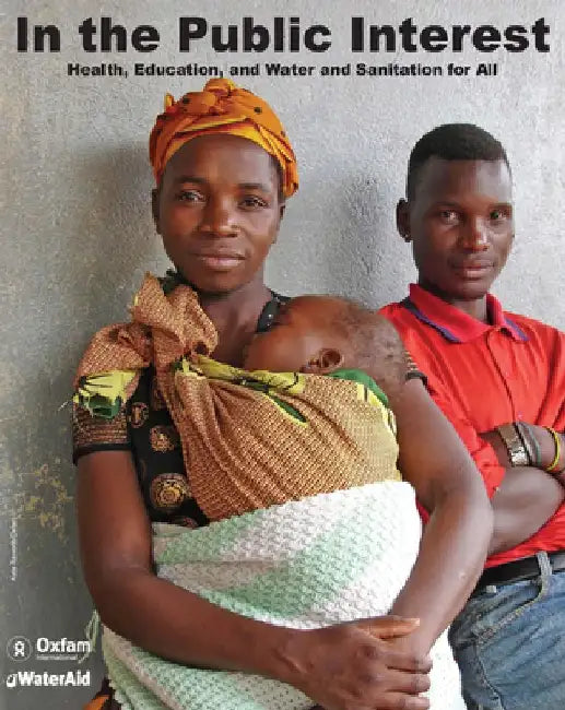 In the Public Interest: Health, Education, and Water and Sanitation for All by Bethan Emmett