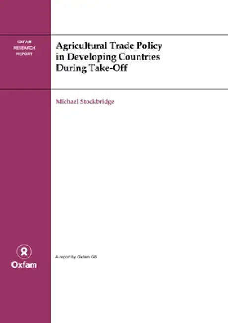 Agricultural Trade Policy in Developing Countries During Take-Off by Michael Stockbridge
