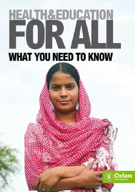 Health and Education for All: What You Need to Know by Oxfam