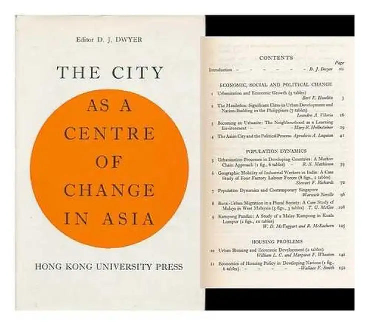 City as a Centre of Change in Asia by D. J. Dwyer