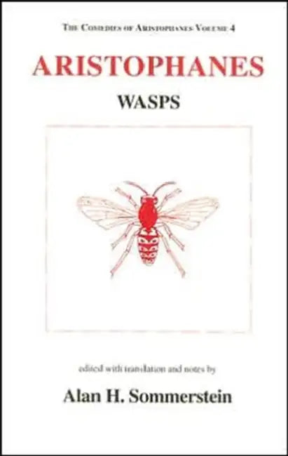 Aristophanes: Wasps by Aristophanes, Alan H. Sommerstein, Alan H. Sommerstein