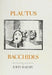 Plautus: Bacchides by John A. Barsby