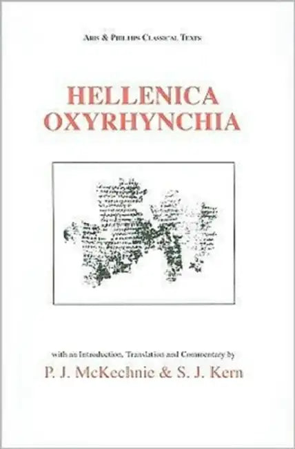 Hellenica Oxyrhynchia by Paul R. McKechnie, Stephen J. Kern