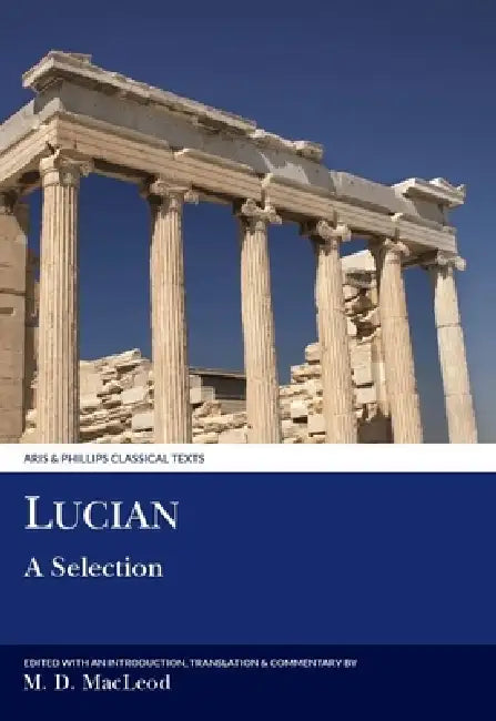 Lucian: A Selection by Matthew D. MacLeod